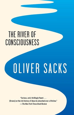 The River of Consciousness by Sacks, Oliver