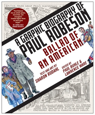 Ballad of an American: A Graphic Biography of Paul Robeson by Rudahl, Sharon