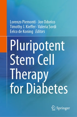 Pluripotent Stem Cell Therapy for Diabetes by Piemonti, Lorenzo