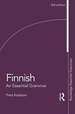 Finnish: An Essential Grammar by Karlsson, Fred