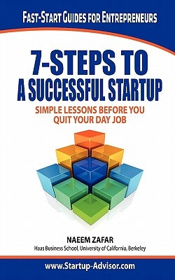 7 Steps to a Successful Startup by Zafar, Naeem