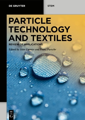 Particle Technology and Textiles: Review of Applications by Cornier, Jean