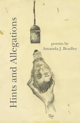 Hints and Allegations by Bradley, Amanda J.