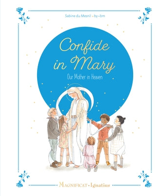 Confide in Mary, Our Mother in Heaven by Du Mesnil, Sabine