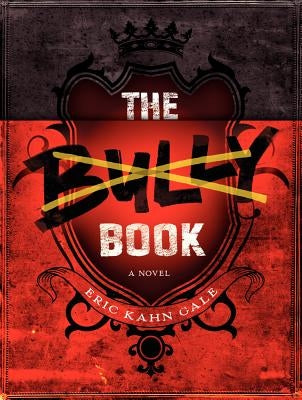 The Bully Book by Gale, Eric Kahn