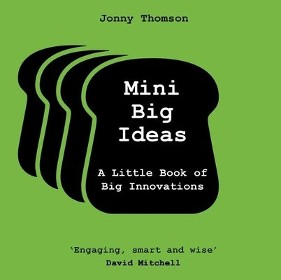 Mini Big Ideas: A Little Book of Big Innovations by Thomson, Jonny