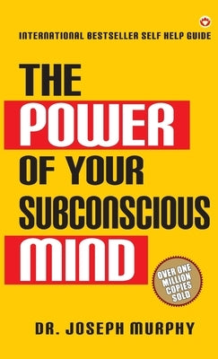 The Power of Your Subconscious Mind by Murphy, Joseph