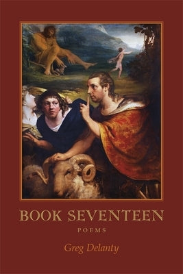 Book Seventeen: Poems by Delanty, Greg