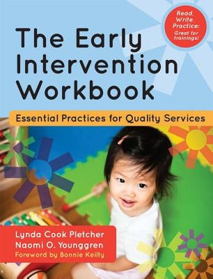 The Early Intervention Workbook: Essential Practices for Quality Services by Pletcher, Lynda