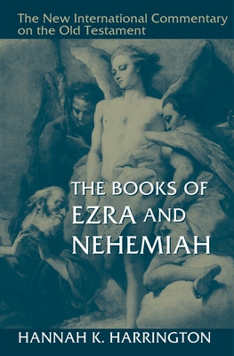 The Books of Ezra and Nehemiah by Harrington, Hannah K.