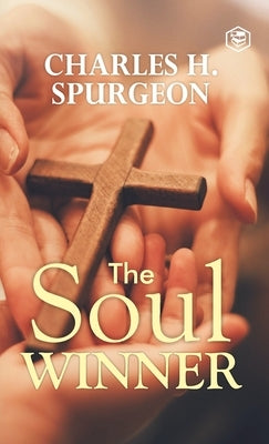 The Soul Winner by Spurgeon, Charles Haddon