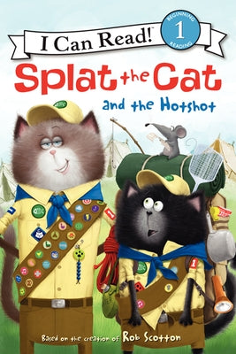 Splat the Cat and the Hotshot by Scotton, Rob