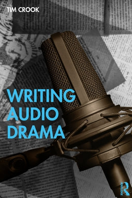 Writing Audio Drama by Crook, Tim