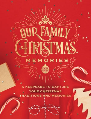 Our Family Christmas Memories: A Keepsake to Capture Your Christmas Traditions and Memories by Editors of Chartwell Books