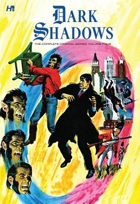 Dark Shadows: The Complete Series Volume 4 by Arneson, D. J.