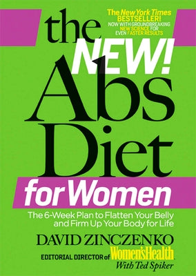 The New Abs Diet for Women: The Six-Week Plan to Flatten Your Stomach and Keep You Lean for Life by Zinczenko, David