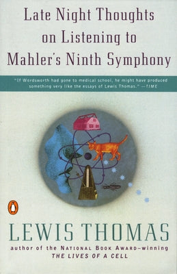 Late Night Thoughts on Listening to Mahler's Ninth Symphony by Thomas, Lewis