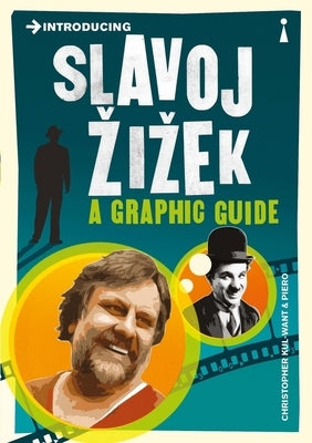 Introducing Slavoj Zizek: A Graphic Guide by Want, Christopher