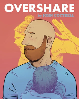 Overshare by Cottrell, John