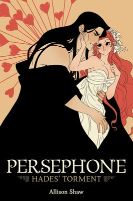 Persephone: Hades' Torment by Shaw, Allison