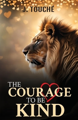 The Courage to Be Kind by Touch?, J.