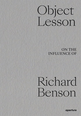 Object Lesson: On the Influence of Richard Benson by Bey, Dawoud