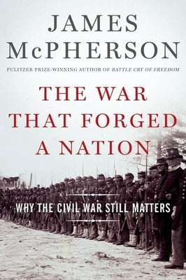 War That Forged a Nation C by McPherson