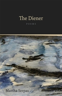 The Diener: Poems by Serpas, Martha