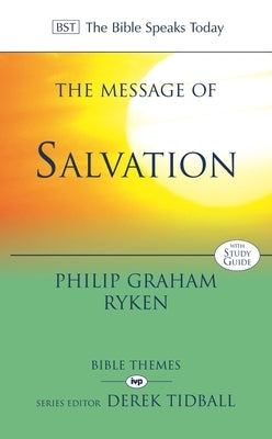 The Message of Salvation: The Lord Our Help by Ryken, Philip Graham