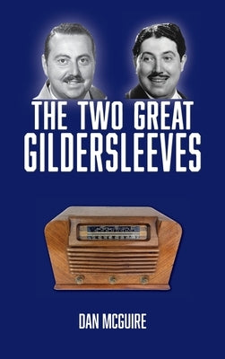 The Two Great Gildersleeves (hardback) by McGuire, Dan