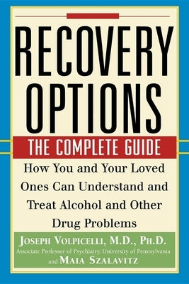 Recovery Options: The Complete Guide by Volpicelli, Joseph