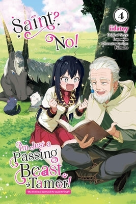 Saint? No! I'm Just a Passing Beast Tamer!, Vol. 4: The Invincible Saint and the Quest for Fluff by Inumajin