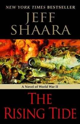 The Rising Tide: A Novel of World War II by Shaara, Jeff