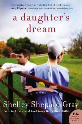 A Daughter's Dream: The Charmed Amish Life, Book Two by Gray, Shelley Shepard