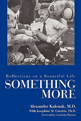 Something More: Reflections on a Bountiful Life by Kalenak, Alexander