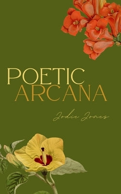 Poetic Arcana by Jones, Jodie