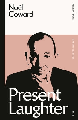 Present Laughter by Coward, NoÃ«l