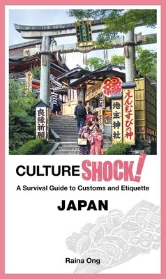 Cultureshock! Japan by Ong, Raina