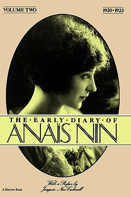 The Early Diary of Anais Nin, Vol. 2 (1920-1923) by Nin, AnaÃ¯s