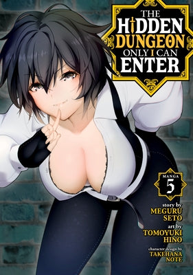 The Hidden Dungeon Only I Can Enter (Manga) Vol. 5 by Seto, Meguru