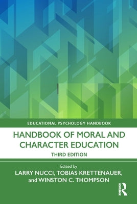 Handbook of Moral and Character Education by Nucci, Larry