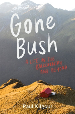 Gone Bush by Kilgour, Paul