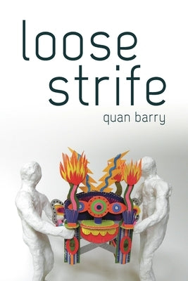 Loose Strife by Barry, Quan