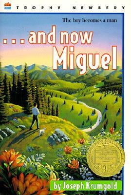 ...and Now Miguel: A Newbery Award Winner by Krumgold, Joseph