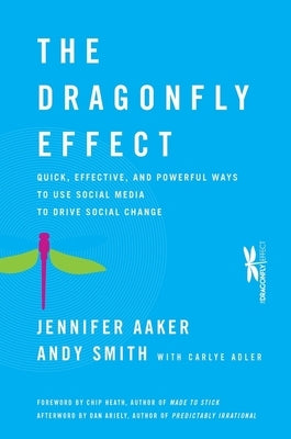 The Dragonfly Effect by Aaker, Jennifer