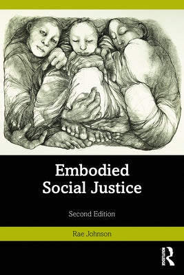 Embodied Social Justice by Johnson, Rae