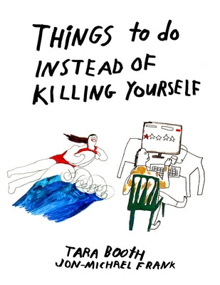 Things to Do Instead of Killing Yourself by Booth, Tara