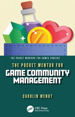 The Pocket Mentor for Game Community Management by Wendt, Carolin