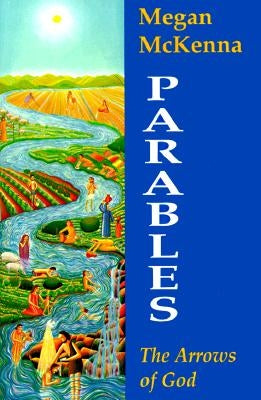 Parables: The Arrows of God by McKenna, Megan