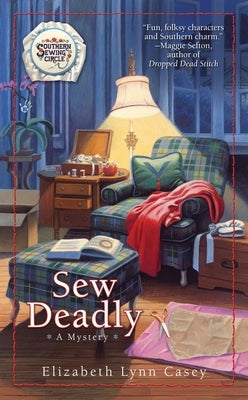 Sew Deadly by Casey, Elizabeth Lynn